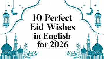 10 Perfect Eid Wishes in English for 2026 - Lucknow Threads
