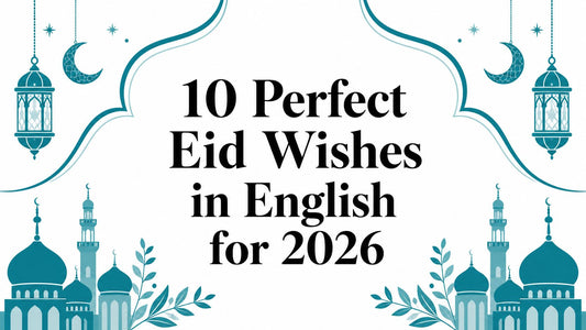 10 Perfect Eid Wishes in English for 2026 - Lucknow Threads