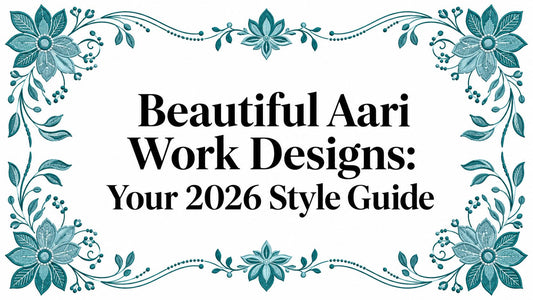 Beautiful Aari Work Designs: Your 2026 Style Guide - Lucknow Threads