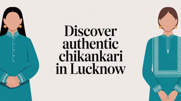 Discover Authentic Chikankari in Lucknow - Lucknow Threads