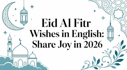 Eid Al Fitr Wishes in English: Share Joy in 2026 - Lucknow Threads