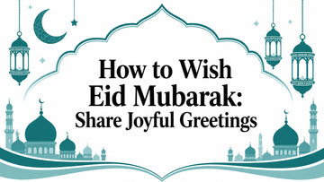 How to Wish Eid Mubarak: Share Joyful Greetings - Lucknow Threads