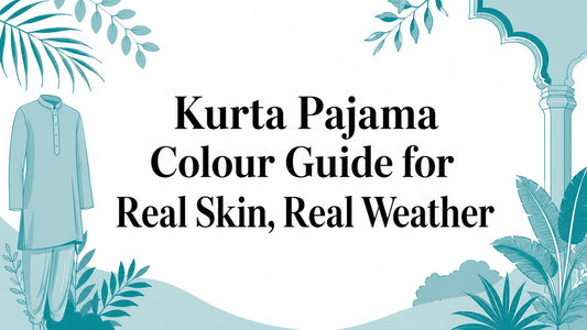 Kurta Pajama Colour Guide for Real Skin, Real Weather - Lucknow Threads