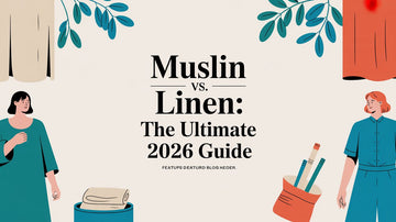 Muslin Vs Linen: The Ultimate 2026 Guide - Lucknow Threads