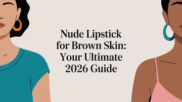 Nude Lipstick for Brown Skin: Your Ultimate 2026 Guide - Lucknow Threads