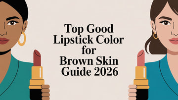 Top Good Lipstick Color for Brown Skin Guide 2026 - Lucknow Threads